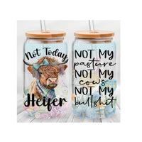 NOT Today Heifer Glass Libbey Cup